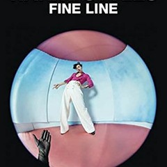 Access KINDLE PDF EBOOK EPUB Harry Styles: Fine Line Songbook for Piano/Vocal/Guitar