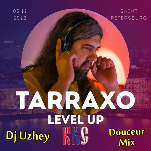 AfterParty Douceur @ Tarraxo Level Up RKC Weekend