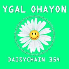 Daisychain 354 - Ygal Ohayon