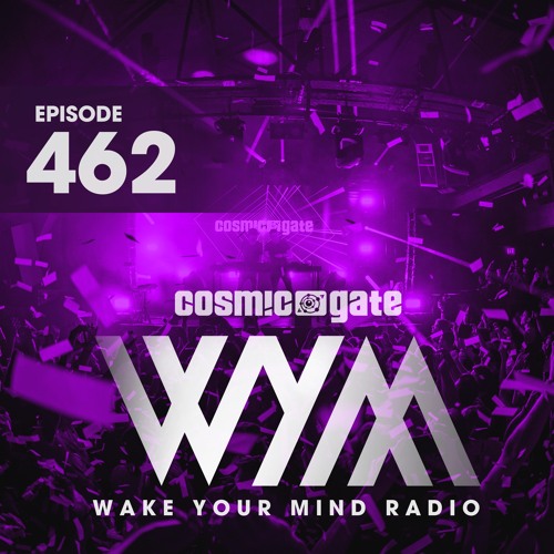 Stream WYM RADIO Episode 462 by CosmicGateOfficial | Listen online for free  on SoundCloud