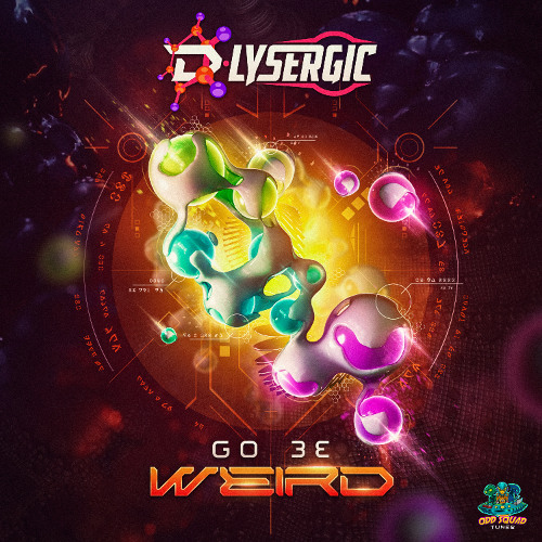 Go Be Weird - D-Lysergic