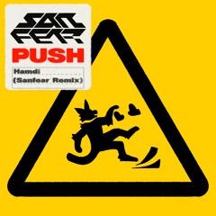HAMDI - PUSH (SANFEAR REMIX)