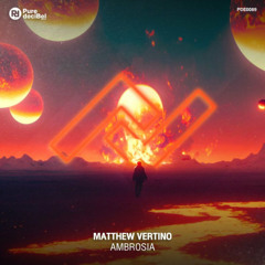 Matthew Vertino - Ambrosia (Original Mix)