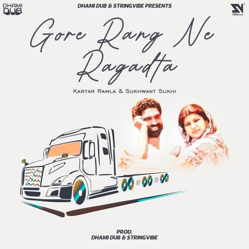GOREY RANG NE RAGADTA | KARTAR RAMLA x SUKHWANT SUKHI | DHAMIDUB x STRINGVIBE