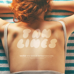 Tan Lines (feat. Gold Spectacles)