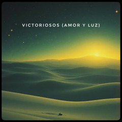 Victoriosos (Amor y Luz)