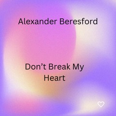 Don't Break My Heart
