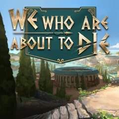 Sand Under Our Sandals | We Who Are About To Die (Original Soundtrack)