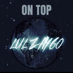 "On Top" LulZaygo
