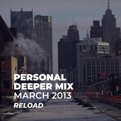 Ernie - Personal Deeper Mix March 2013 - RELOAD!