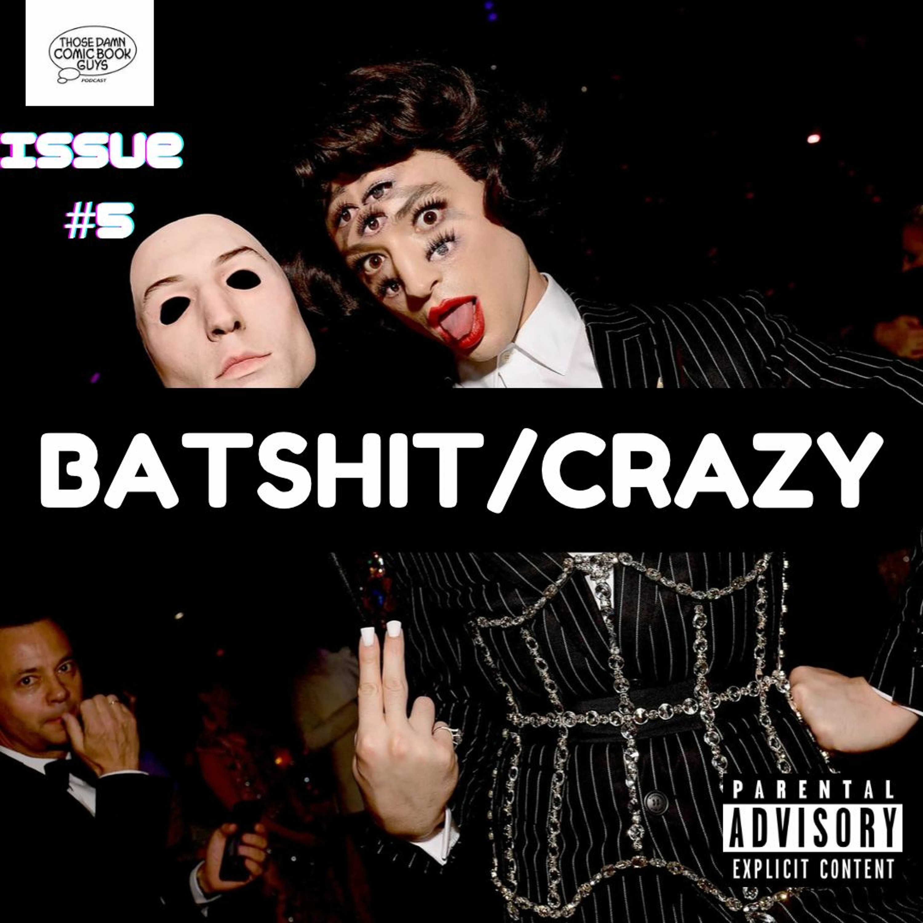 Issue 5 BATSHIT CRAZY episode artwork