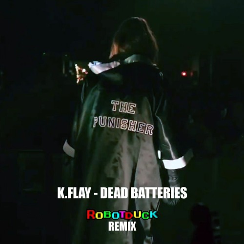 K.Flay - Dead Batteries (robotduck remix)
