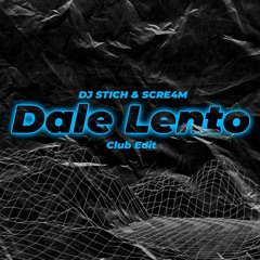 Dale Lento (Toma Perreo Club Edit) Online Spotify