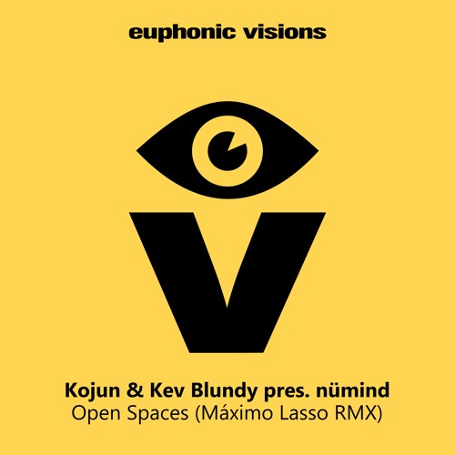 Kojun & Kev Blundy pres. nümind - Open Spaces (Máximo Lasso Remix) [Euphonic Visions]
