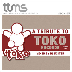 #155 - A Tribute To TOKO Records - mixed by DJ Mister