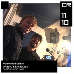 Mauke Radioshow w/ Bello & Elmaskaya 11.10.23