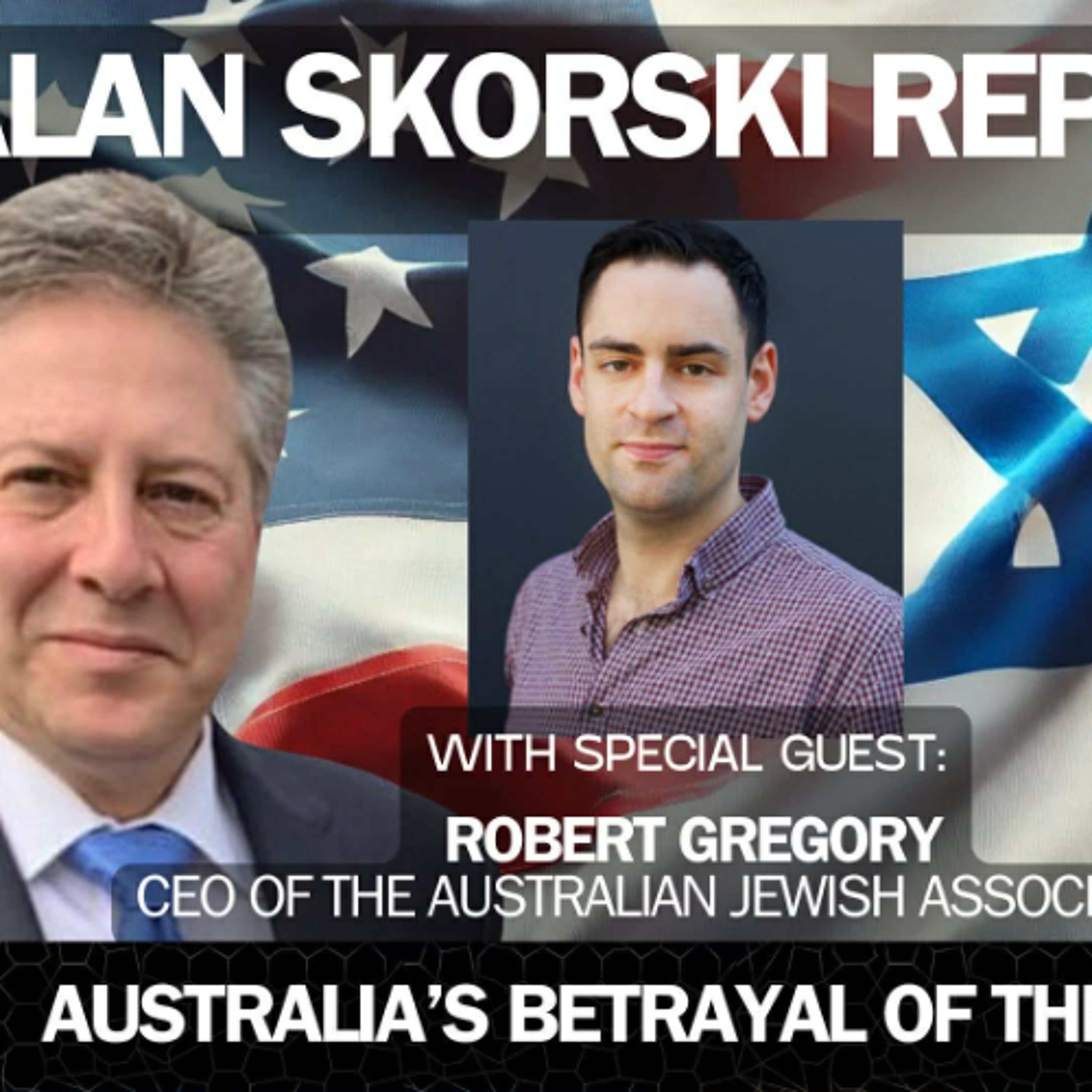 The Australin Government Allowed Islamist-Inspired Antisemitic Violence to Go Unfettered  Interview with Robert Gregory, CEO of The Australian Jewish Association, AJA - Alan Skorski Reports