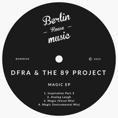 PREMIERE: DFRA, The 89 Project - Magic (Vocal Mix) [Berlin House Music]