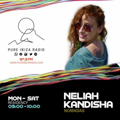 NELIAH KANDISHA - NOMADAS Episodio 058 En Pure Ibiza Radio