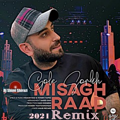 Misagh Raad - Gole Sorkh Remix Dj Shimi Shirazi