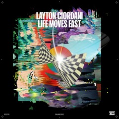 Layton Giordani - Life Moves Fast - Drumcode - DC276