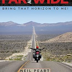 [View] EPUB 📚 Far and Wide: Bring That Horizon to Me! by Neil Peart [EPUB KINDLE PDF