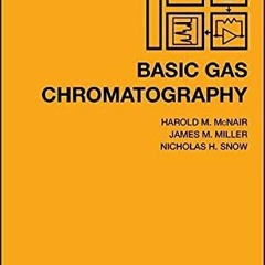 free PDF 📜 Basic Gas Chromatography by  Harold M. McNair,James M. Miller,Nicholas H.