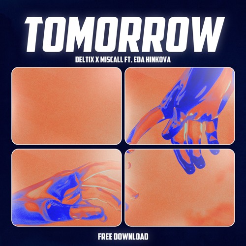 Deltix X Miscall - Tomorrow (Ft. Eda Hinkova) FREE DOWNLOAD