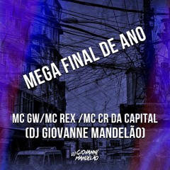 Mega Final de Ano - DJ Giovanne Mandelão
