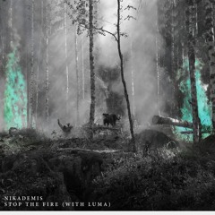 Nikademis & Luma - Stop The Fire