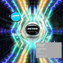 Astrodisco  Disco Hope original mix