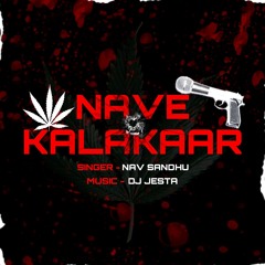 Nave Kalakaar| Dj Jesta Feat Navman Sandhu| New Punjabi Song 2021