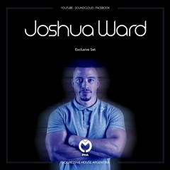 Josh Ward - Progressive House Argentina - Exclusive Set