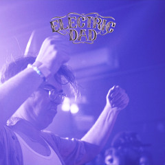 Electric Dad - Oasis 2025