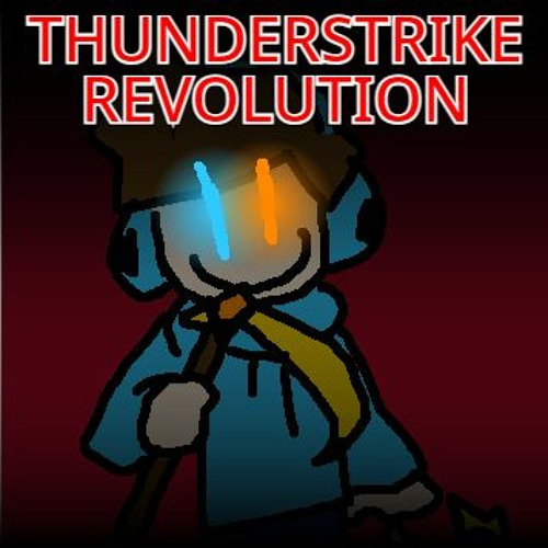 {Self-Insert Megalo Strike Back} THUNDERSTRIKE REVOLUTION