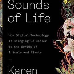 GET EBOOK 💙 The Sounds of Life: How Digital Technology Is Bringing Us Closer to the