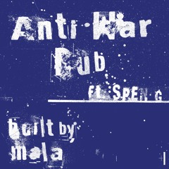 Mala - Anti War Dub (remastered)