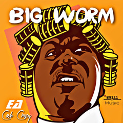 Big Worm - Cash Crazy EA Records