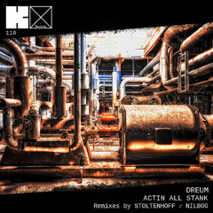 Dreum - Actin All Stank (Nilbog Remix)