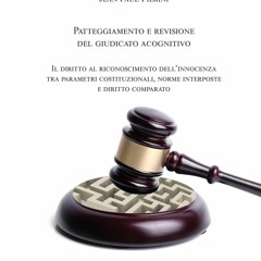 PDF/READ Patteggiamento e revisione del giudicato acognitivo. Il diritto al