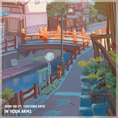 In Your Arms, ft. Yuichiro Kato