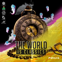 THE WORLD IS CLASSICS - PERALTA DJ ;D