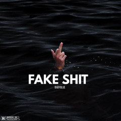 BabyBlue1k - Fake Shit