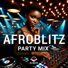 AFROBLTITZ PARTY MIX 2023