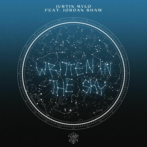 Justin Mylo ft. Jordan Shaw - Written In The Sky