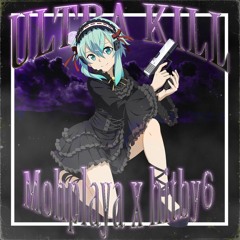 ULTRA KILL feat. Mohplaya