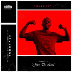 J5iive The Lawd - Make It [Prod. YoboyKen]