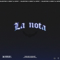 La Nota - Valentino X Ezze