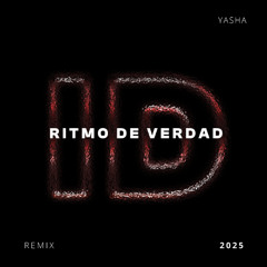 Ritmo de Verdad (Yasha ID by Rivoli Afro House Remix)
