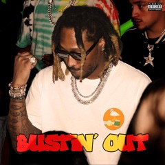 Future - Bustin' Out
